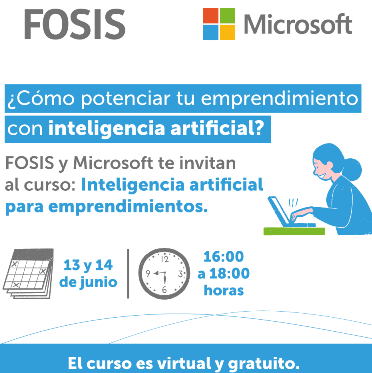 El FOSIS y Microsoft abren inscripciones del curso de inteligencia artificial para emprendedores