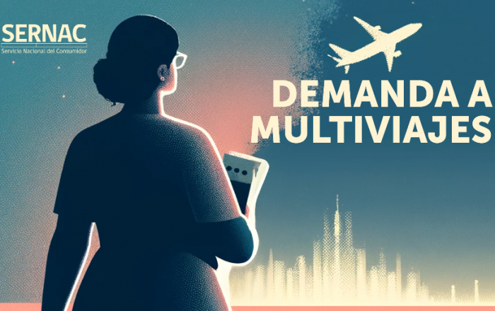 SERNAC demanda colectivamente a empresa “multiviajes” por viajes no realizados y que no fueron reembolsados